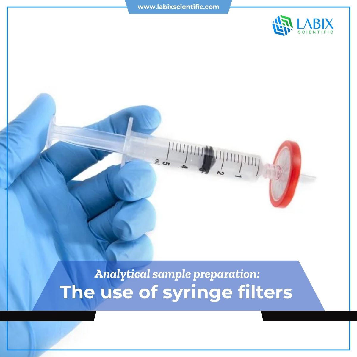 Analytical Sample Preparation: The Use of Syringe Filters